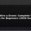 blog how to wire a drone complete wiring diagram for beginners 2026 guide 595915