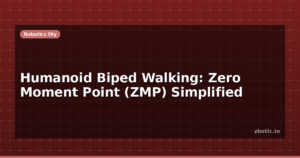 Humanoid Biped Walking: Zero Moment Point (ZMP) Simplified