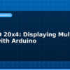 blog i2c lcd 20x4 displaying multiple lines with arduino 595114