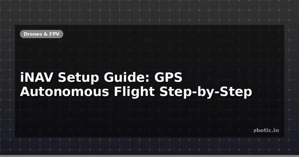 Blog Inav Setup Guide Gps Autonomous Flight Step By Step 595891 Large.jpg