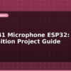 blog inmp441 microphone esp32 voice recognition project guide 599221