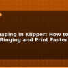 blog input shaping in klipper how to reduce ringing and print faster 595918