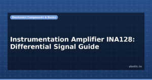 Instrumentation Amplifier INA128: Differential Signal Guide