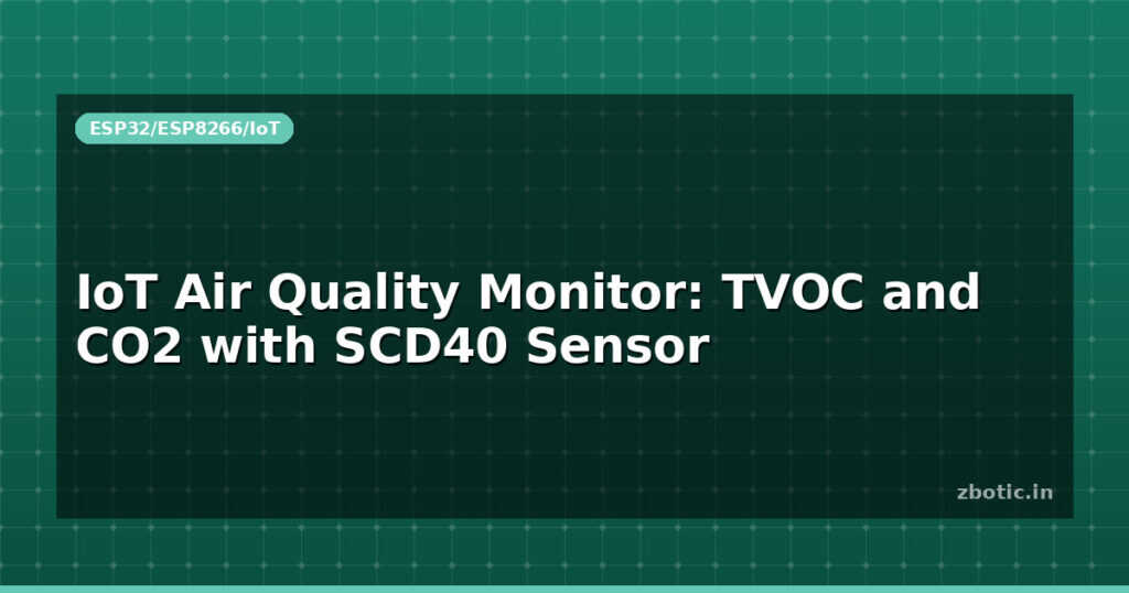 Blog Iot Air Quality Monitor Tvoc And Co2 With Scd40 Sensor 595338 Large