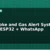 blog iot smoke and gas alert system mq2 esp32 whatsapp 595312