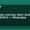 blog iot smoke and gas alert system mq2 esp32 whatsapp 595312