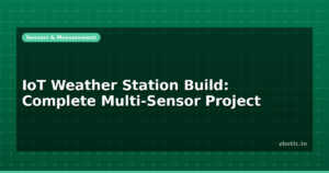 IoT Weather Station Build: Complete Multi-Sensor Project
