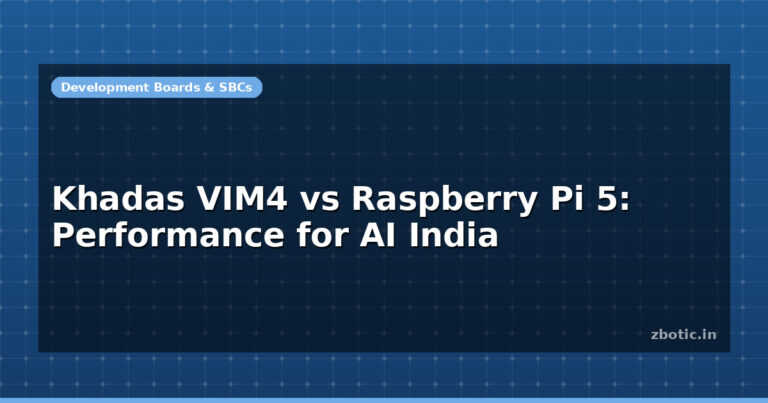 Khadas VIM4 vs Raspberry Pi 5: Performance for AI India