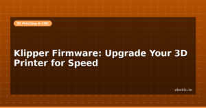 Klipper Firmware: Upgrade Your 3D Printer for Speed