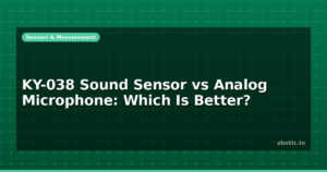 KY-038 Sound Sensor vs Analog Microphone: Which Is Better?