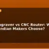 blog laser engraver vs cnc router which should indian makers choose 595870