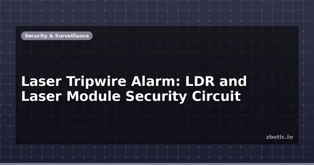 Blog Laser Tripwire Alarm Ldr And Laser Module Security Circuit 599452 Large.jpg