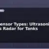 blog level sensor types ultrasonic vs float vs radar for tanks 598305