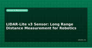 LIDAR-Lite v3 Sensor: Long Range Distance Measurement for Robotics