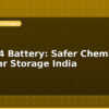 blog lifepo4 battery safer chemistry for solar storage india 596786