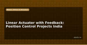 Linear Actuator with Feedback: Position Control Projects India