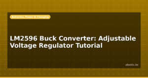 LM2596 Buck Converter: Adjustable Voltage Regulator Tutorial