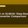 blog lm2596 vs xl4016 step down buck converter comparison 597389