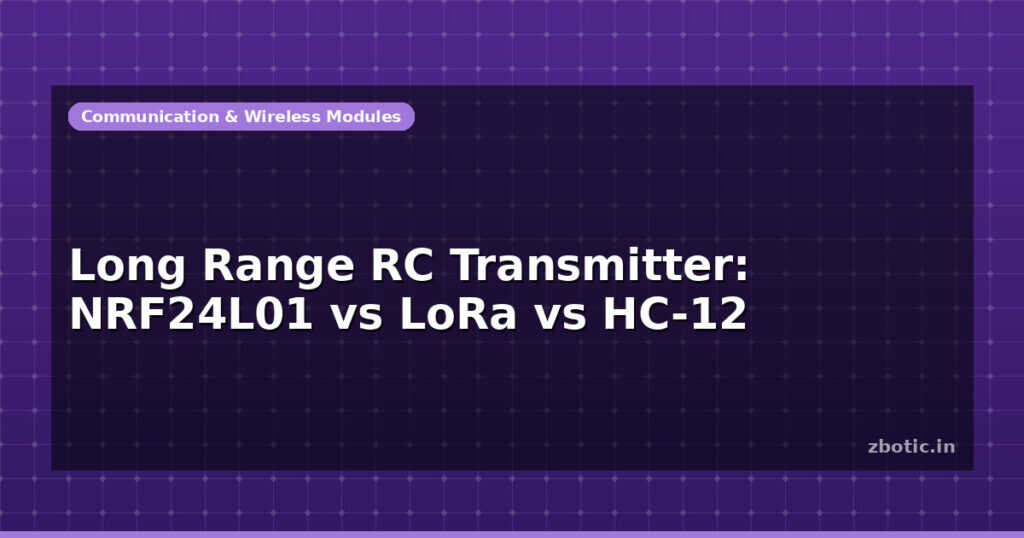Blog Long Range Rc Transmitter Nrf24l01 Vs Lora Vs Hc 12 598288 Large
