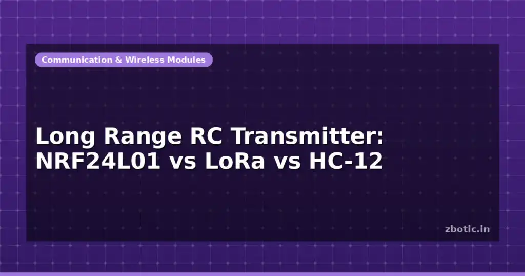 Blog Long Range Rc Transmitter Nrf24l01 Vs Lora Vs Hc 12 598288 Large.jpg