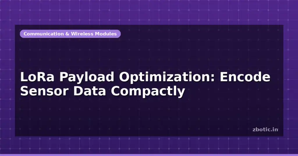 Blog Lora Payload Optimization Encode Sensor Data Compactly 597434 Large.jpg