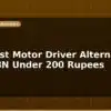 blog low cost motor driver alternatives to l298n under 200 rupees 596780