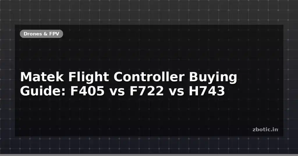 Blog Matek Flight Controller Buying Guide F405 Vs F722 Vs H743 596166 Large.jpg