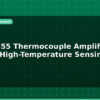 blog max31855 thermocouple amplifier precise high temperature sensing with arduino 596551