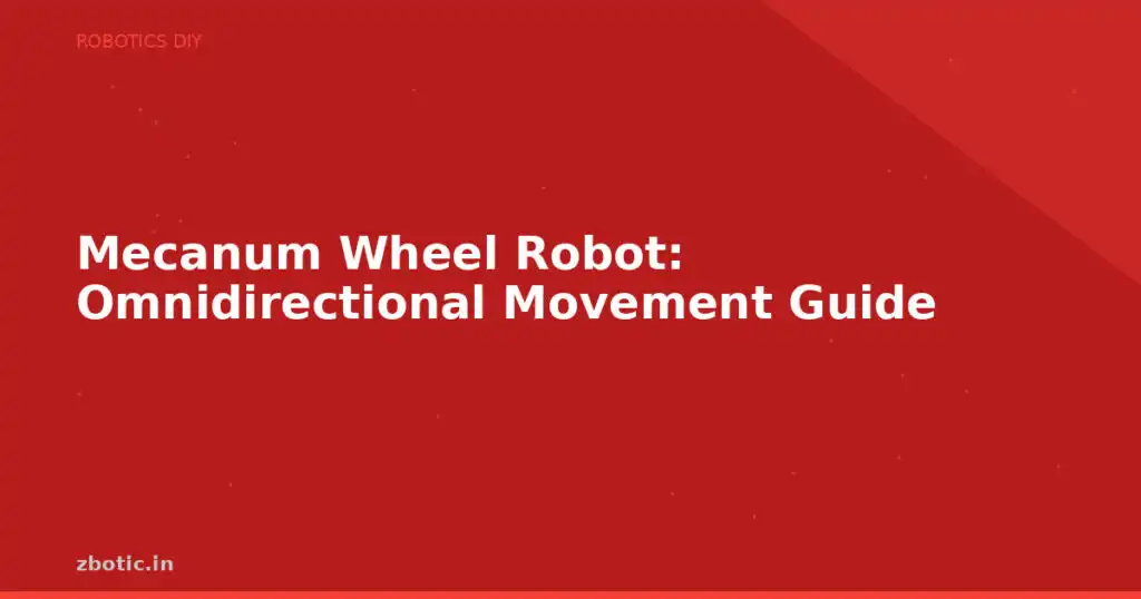 Blog Mecanum Wheel Robot Omnidirectional Movement Guide 594561 Large.jpg