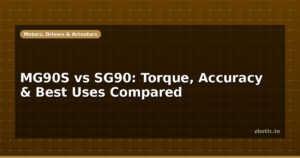 MG90S vs SG90: Torque, Accuracy & Best Uses Compared
