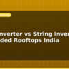 blog micro inverter vs string inverter for shaded rooftops india 598344