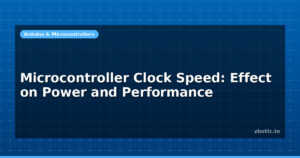 Microcontroller Clock Speed: Effect on Power and Performance