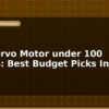 blog mini servo motor under 100 rupees best budget picks india 597072