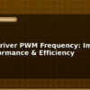 blog motor driver pwm frequency impact on performance efficiency 597160