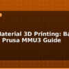 blog multi material 3d printing bambu ams vs prusa mmu3 guide 595816