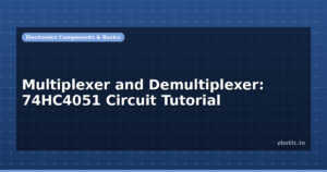 Multiplexer and Demultiplexer: 74HC4051 Circuit Tutorial