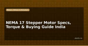 NEMA 17 Stepper Motor Specs, Torque & Buying Guide India