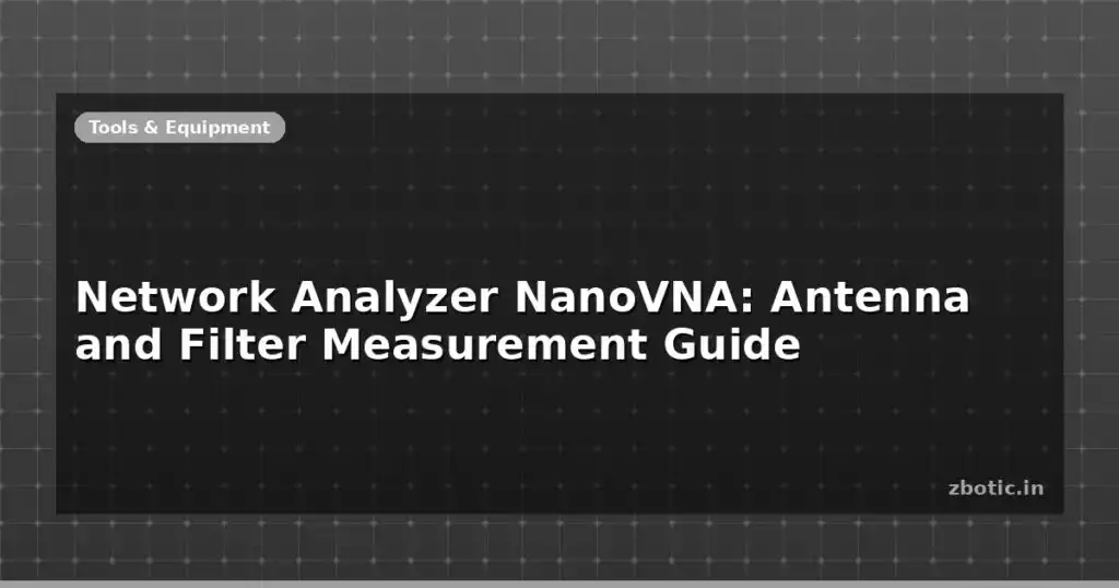 Blog Network Analyzer Nanovna Antenna And Filter Measurement Guide 598454 Large.jpg