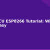 blog nodemcu esp8266 tutorial wifi iot made easy 594588