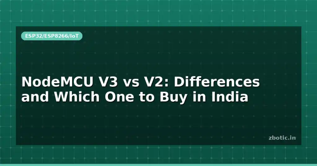 Blog Nodemcu V3 Vs V2 Differences And Which One To Buy In India 595681 Large.jpg