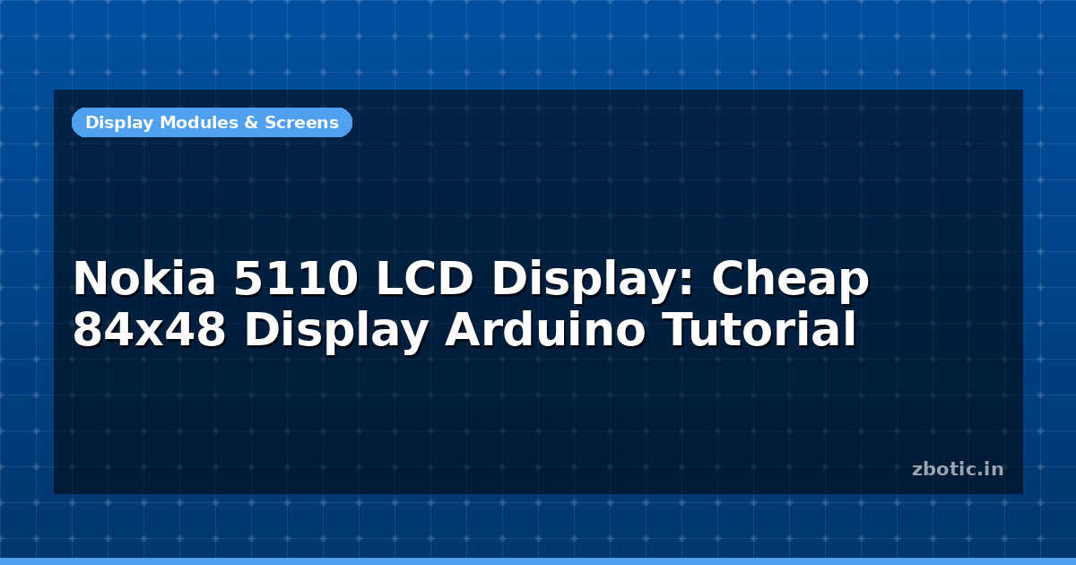 Nokia 5110 LCD Display: Cheap 84x48 Display Arduino Tutorial - Zbotic