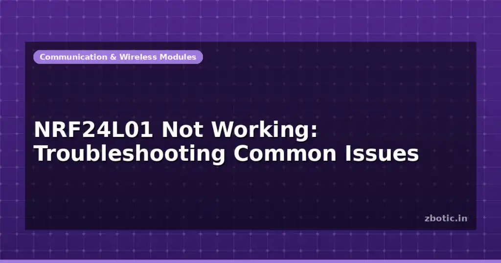Blog Nrf24l01 Not Working Troubleshooting Common Issues 597551 Large.jpg
