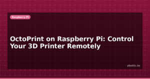 OctoPrint on Raspberry Pi: Control Your 3D Printer Remotely