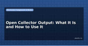Open Collector Output: What It Is and How to Use It