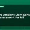 blog opt3001 ambient light sensor lux measurement for iot 596245