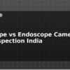 blog otoscope vs endoscope camera for pcb inspection india 599080