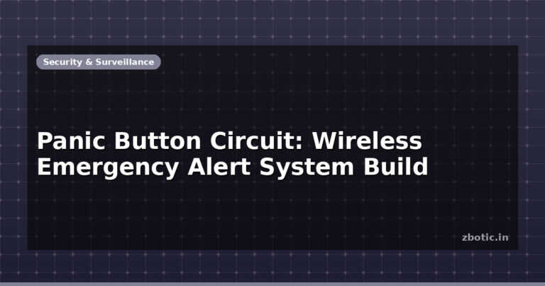 Panic Button Circuit: Wireless Emergency Alert System Build