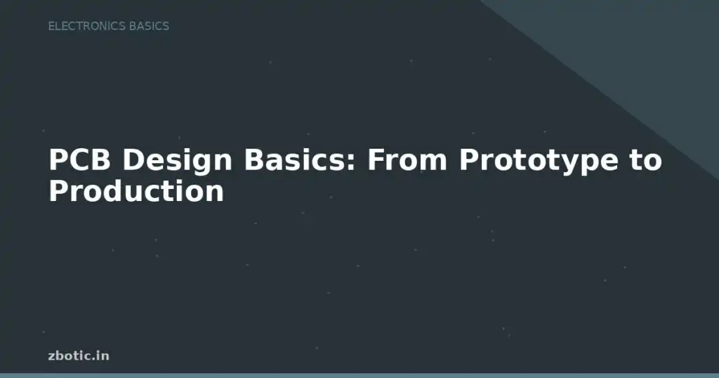 Blog Pcb Design Basics From Prototype To Production 594596 Large.jpg