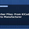 blog pcb gerber files from kicad design to manufacturer 596322