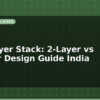 blog pcb layer stack 2 layer vs 4 layer design guide india 598741
